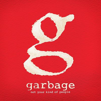 Garbage Not Your Kind Of People recenzja