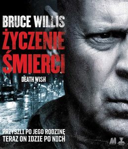 Death Wish Życzenie śmierci recenzja Bruce Willis 