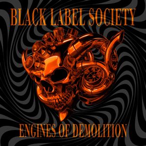 Black Label Society Engines Of Demolition 